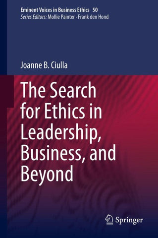 The Search for Ethics in Leadership, Business, and Beyond