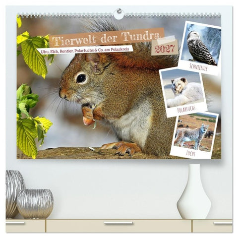 Tierwelt der Tundra (hochwertiger Premium Wandkalender 2027 DIN A2 quer), Kunstdruck in Hochglanz