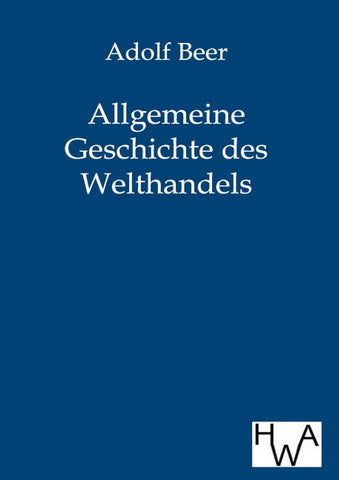 Allgemeine Geschichte des Welthandels