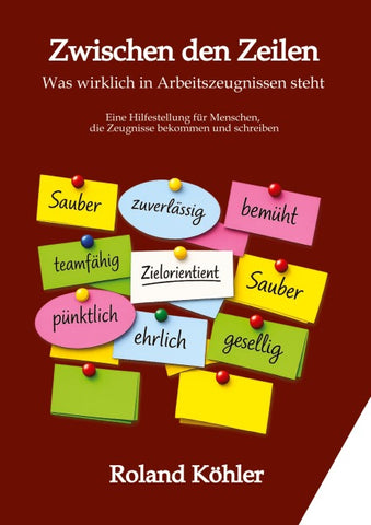 Zwischen den Zeilen - Was Arbeitszeugnisse wirklich sagen