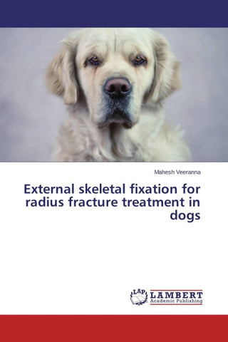 External skeletal fixation for radius fracture treatment in dogs