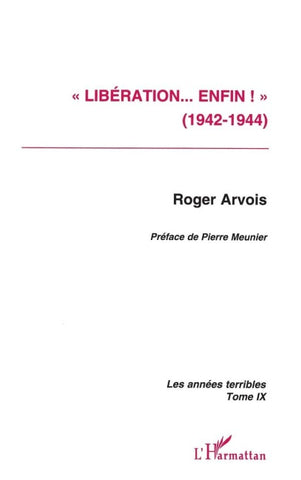 ' Libération enfin ! ' (1942-1944)