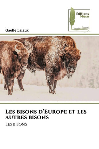 Les bisons d'Europe et les autres bisons
