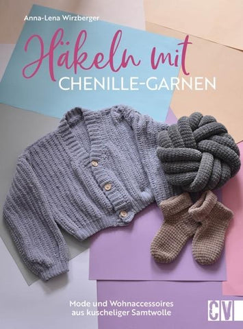 Häkeln mit Chenille-Garnen
