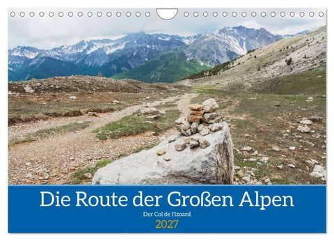 Die Route der Großen Alpen, der Col de l'Izoard (Wandkalender 2027 DIN A4 quer), CALVENDO Monatskalender