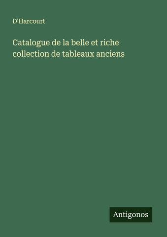 Catalogue de la belle et riche collection de tableaux anciens