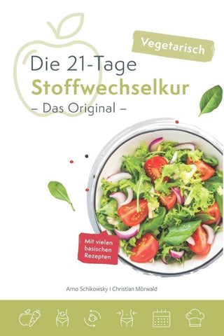 Die vegetarische 21-Tage Stoffwechselkur -Das Original-