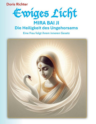 Mira Bai Ji Die Heiligkeit des Ungehorsams