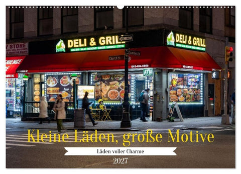 Kleine Läden, große Motive (Wandkalender 2027 DIN A2 quer), CALVENDO Monatskalender