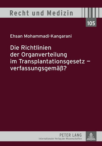 Die Richtlinien der Organverteilung im Transplantationsgesetz – verfassungsgemäß?