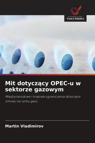 Mit dotycz¿cy OPEC-u w sektorze gazowym