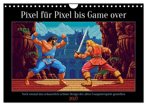 Pixel für Pixel bis Game over (Wandkalender 2027 DIN A4 quer), CALVENDO Monatskalender