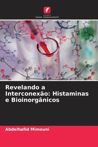 Revelando a Interconexão: Histaminas e Bioinorgânicos