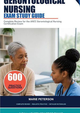 Gerontological Nursing Exam Study Guide