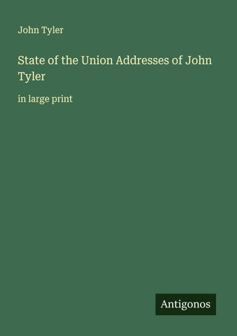 State of the Union Addresses of John Tyler