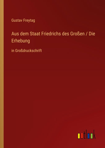 Aus dem Staat Friedrichs des Großen / Die Erhebung