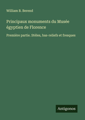 Principaux monuments du Musée égyptien de Florence