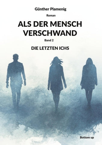 ALS DER MENSCH VERSCHWAND
