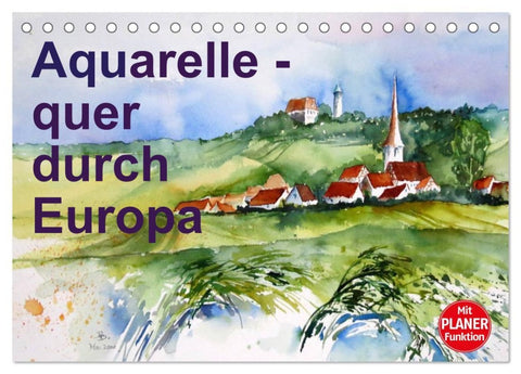Aquarelle - quer durch Europa (Tischkalender 2026 DIN A5 quer), CALVENDO Monatskalender