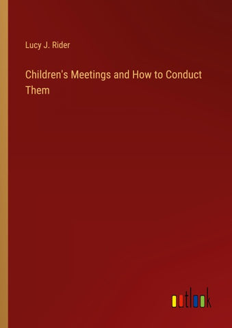 Children's Meetings and How to Conduct Them