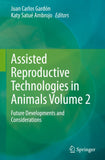 Assisted Reproductive Technologies in Animals Volume 2