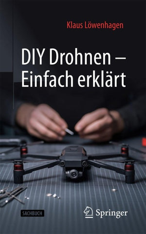 DIY Drohnen – Einfach erklärt