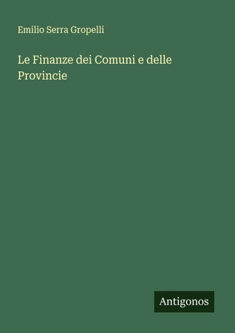 Le Finanze dei Comuni e delle Provincie