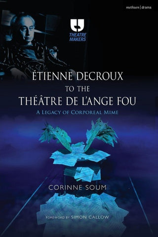 Étienne Decroux to the Théâtre de l'Ange Fou