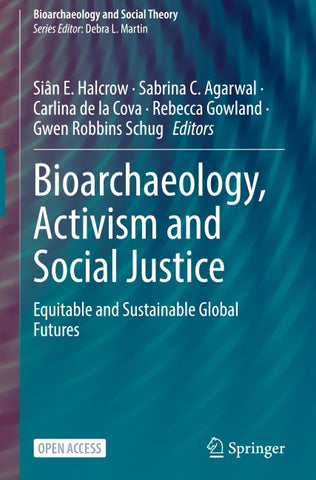 Bioarchaeology, Activism and Social Justice