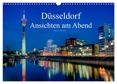 Düsseldorf - Ansichten am Abend (Wandkalender 2026 DIN A3 quer), CALVENDO Monatskalender