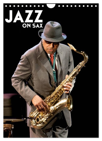 Jazz on sax (Calendrier mural 2027 DIN A4 horizontal), CALVENDO calendrier mensuel