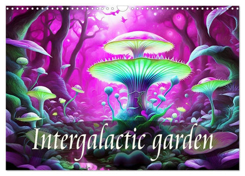 Intergalactic garden (Wall Calendar 2027 DIN A3 landscape), CALVENDO 12 Month Wall Calendar