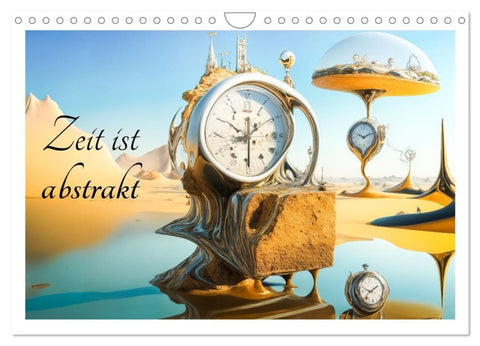 Zeit ist abstrakt (Wandkalender 2027 DIN A4 quer), CALVENDO Monatskalender