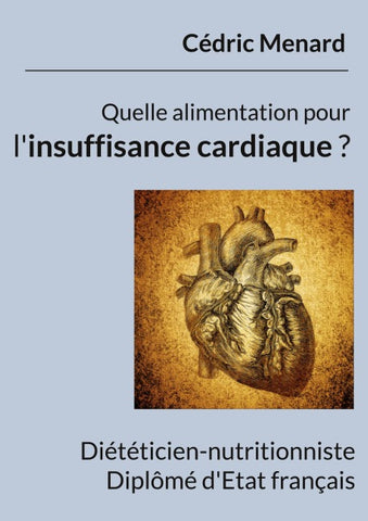 Quelle alimentation pour l'insuffisance cardiaque ?