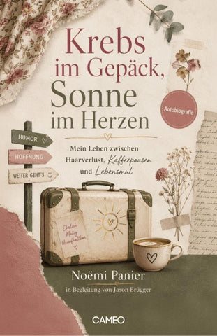 Krebs im Gepäck, Sonne im Herzen