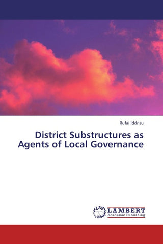 District Substructures as Agents of Local Governance