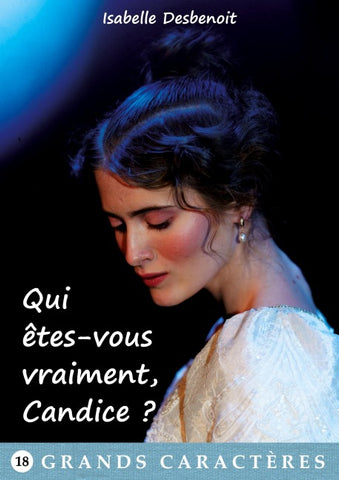 Qui êtes-vous vraiment, Candice ?