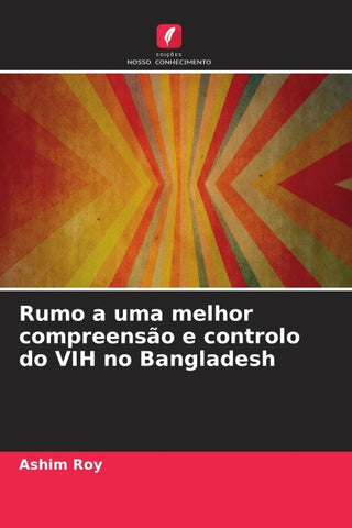 Rumo a uma melhor compreensão e controlo do VIH no Bangladesh