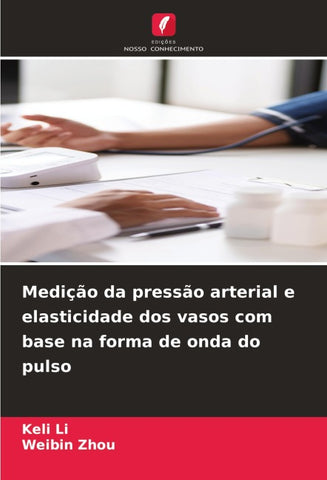 Medição da pressão arterial e elasticidade dos vasos com base na forma de onda do pulso