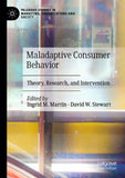 Maladaptive Consumer Behavior