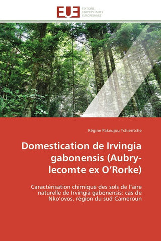 Domestication de Irvingia gabonensis (Aubry-lecomte ex O'Rorke)