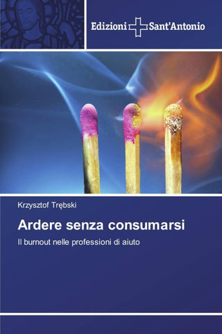 Ardere senza consumarsi