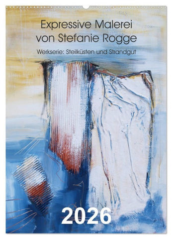 Expressive Malerei von Stefanie Rogge (Wandkalender 2026 DIN A2 hoch), CALVENDO Monatskalender
