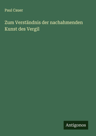 Zum Verständnis der nachahmenden Kunst des Vergil