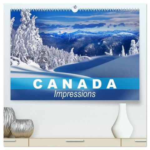 Canada Impressions (High Quality Premium Wall Calendar 2027 DIN A2 landscape),CALVENDO 12 Month Wall Calendar
