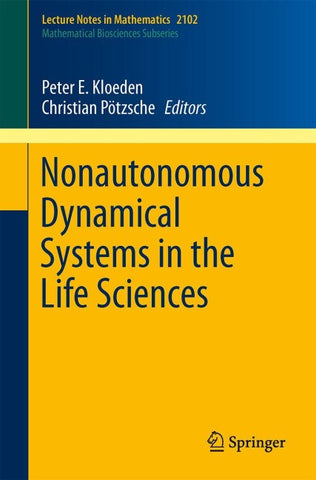 Nonautonomous Dynamical Systems in the Life Sciences