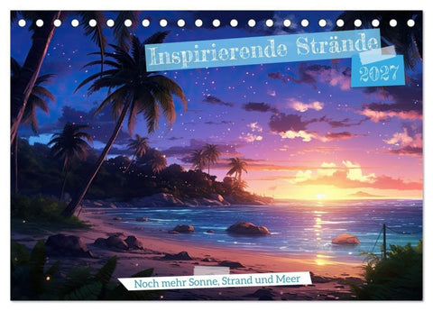 Inspirierende Strände (Tischkalender 2027 DIN A5 quer), CALVENDO Monatskalender