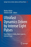 Ultrafast Dynamics Driven by Intense Light Pulses