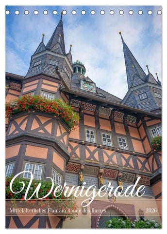 Wernigerode - Mittelalterliches Flair am Rande des Harzes (Tischkalender 2026 DIN A5 hoch), CALVENDO Monatskalender