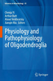 Physiology and Pathophysiology of Oligodendroglia